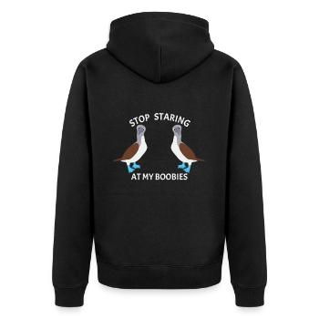 Stop Staring Boobies Blue-footed Booby Bird - Unisex Premium Organic Zip Hoodie - black - Back - Nico (187cm)