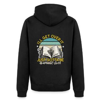 Reading I'll Get Over It Just Gotta Be Bookworm - Unisex Premium Organic Zip Hoodie - black - Back - Nico (187cm)