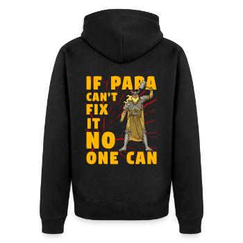 Wenn Papa es nicht reparieren kann, kann es niemand - Unisex Premium Bio Zip Hoodie - Schwarz - Hinten - Nico (187cm)