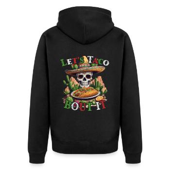 Funny Taco Saying Cinco De Mayo Mexican - Unisex Premium Organic Zip Hoodie - black - Back - Nico (187cm)