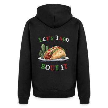 Funny Taco Saying Cinco De Mayo Style - Unisex Premium Organic Zip Hoodie - black - Back - Nico (187cm)