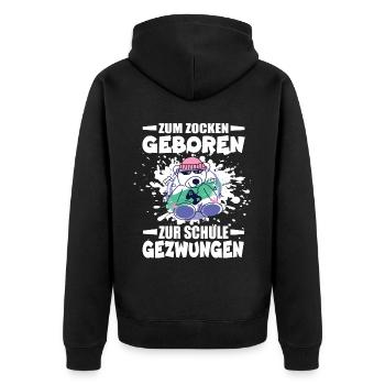 Zum Zocken Geboren Zur Schule Gezwungen - Unisex Premium Bio Zip Hoodie - Schwarz - Hinten - Nico (187cm)