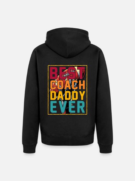 Best Coach Daddy ever - Unisex Premium Organic Zip Hoodie - black