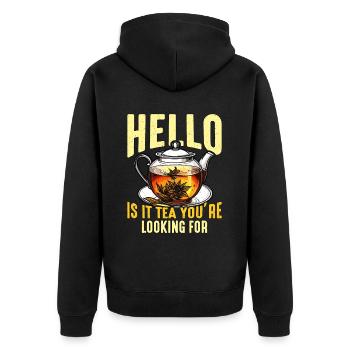 Hot Tea Hello Is It Tea You're Herbal Tea Lover - Unisex Premium Organic Zip Hoodie - black - Back - Nico (187cm)