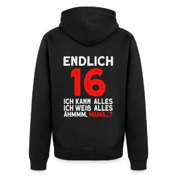 Finally 16 I can do everything I know everything - Unisex Premium Organic Zip Hoodie - black - Back - Nico (187cm)