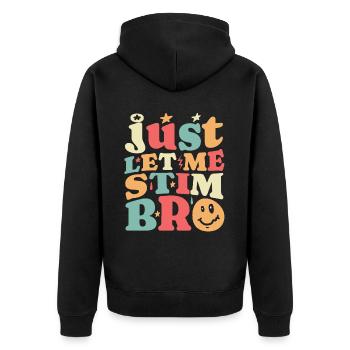 Autismusbewusstsein April Just Let Me Stim Bro Kid - Unisex Premium Bio Zip Hoodie - Schwarz - Hinten - Nico (187cm)