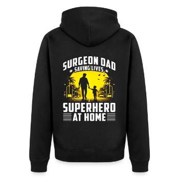 Surgeon Dad saving Lives Superhero at home - Unisex Premium Organic Zip Hoodie - black - Back - Nico (187cm)
