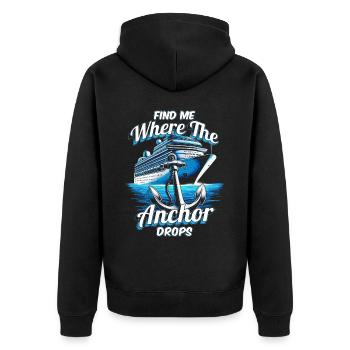 Cruise Find Me Where The Anchor Drops - Unisex Premium Organic Zip Hoodie - black - Back - Nico (187cm)