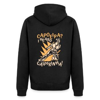 Capoeira I Heard Caipirinha Ginga Capoeirista - Unisex Premium Organic Zip Hoodie - black - Back - Nico (187cm)