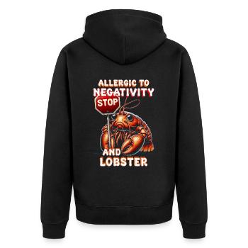 Lobster Allergy Allergic To Negativity And Lobster - Unisex Premium Organic Zip Hoodie - black - Back - Nico (187cm)
