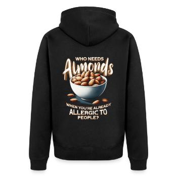 Almond Allergy Who Needs Almonds - Unisex Premium Organic Zip Hoodie - black - Back - Nico (187cm)