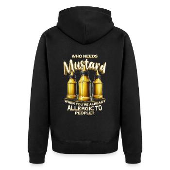 Senfallergie Who Needs Mustard - Unisex Premium Bio Zip Hoodie - Schwarz - Hinten - Nico (187cm)