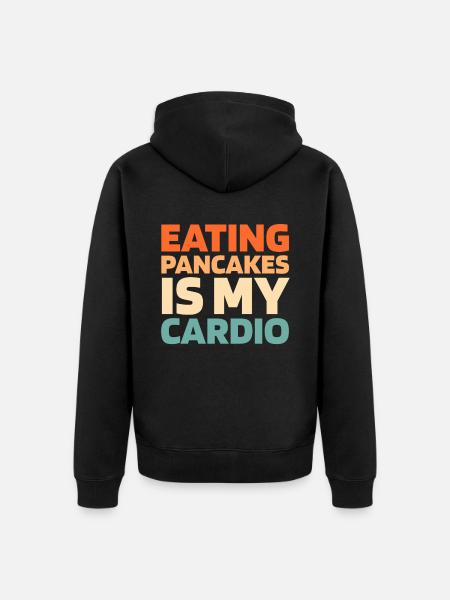 Pancakes Funny Cardio Quote - Unisex Premium Organic Zip Hoodie - black