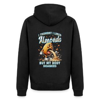 Almond Allergy I Thought I Liked Almonds - Unisex Premium Organic Zip Hoodie - black - Back - Nico (187cm)