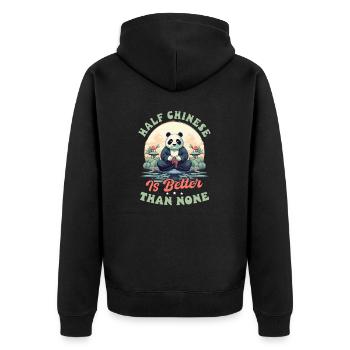 Chinese Half Chinese Better Than None - Unisex Premium Organic Zip Hoodie - black - Back - Nico (187cm)