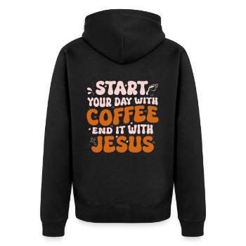 Start Your Day With Coffee End It With Jesus - Unisex Premium Organic Zip Hoodie - black - Back - Nico (187cm)