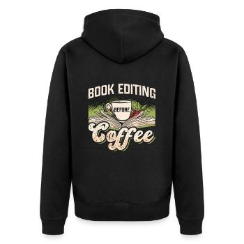 Book Editing Before Coffee Journalist Coffee Lover - Unisex Premium Bio Zip Hoodie - Schwarz - Hinten - Nico (187cm)