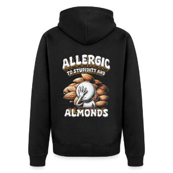 Almond Allergy Allergic To Stupidity And Almonds - Unisex Premium Organic Zip Hoodie - black - Back - Nico (187cm)