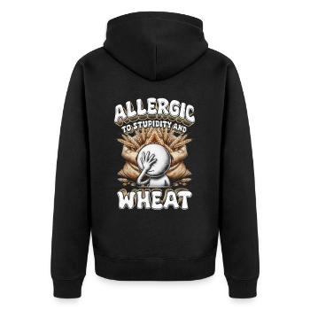 Wheat Allergy Allergic To Stupidity And Wheat - Unisex Premium Organic Zip Hoodie - black - Back - Nico (187cm)