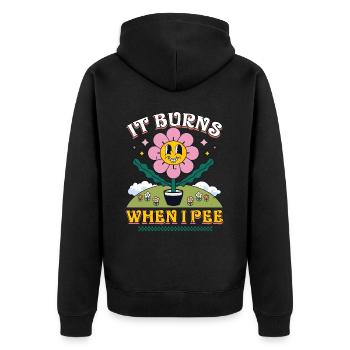 Funny saying "It Burns when I Pee"! Sarcastic - Unisex Premium Organic Zip Hoodie - black - Back - Nico (187cm)