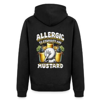 Senfallergie Allergic To Stupidity And Mustard - Unisex Premium Bio Zip Hoodie - Schwarz - Hinten - Nico (187cm)