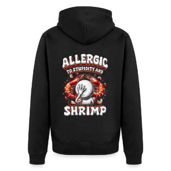 Garnelenallergie Allergic To Stupidity And Shrimp - Unisex Premium Bio Zip Hoodie - Schwarz - Hinten - Nico (187cm)