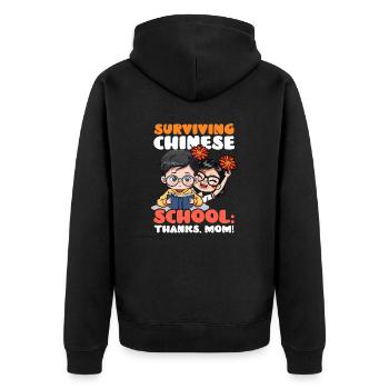 Chinese Mom Surviving Chinese School: Thanks, Mom! - Unisex Premium Organic Zip Hoodie - black - Back - Nico (187cm)
