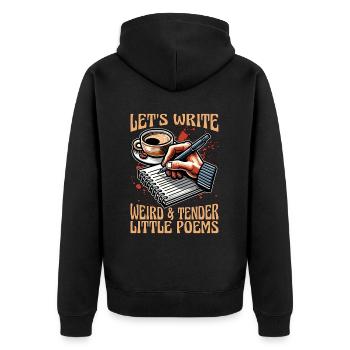 Poetry Lover Let's Write Weird & Tender Literature - Unisex Premium Bio Zip Hoodie - Schwarz - Hinten - Nico (187cm)