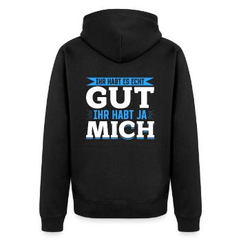 Ihr habt es echt gut – ihr habt ja mich - Unisex Premium Bio Zip Hoodie - Schwarz - Hinten - Nico (187cm)