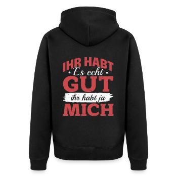 Ihr habt es echt gut – ihr habt ja mich - Unisex Premium Bio Zip Hoodie - Schwarz - Hinten - Nico (187cm)
