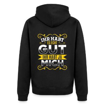 Ihr habt es echt gut – ihr habt ja mich - Unisex Premium Bio Zip Hoodie - Schwarz - Hinten - Nico (187cm)