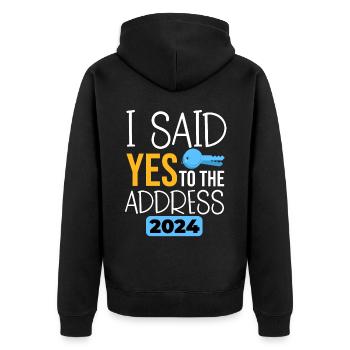 I Said Yes To The Address 2024 - Unisex Premium Bio Zip Hoodie - Schwarz - Hinten - Nico (187cm)