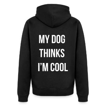 Mein Hund denkt, dass ich cool bin Lustige Hundewitz-Aussage - Unisex Premium Bio Zip Hoodie - Schwarz - Hinten - Nico (187cm)