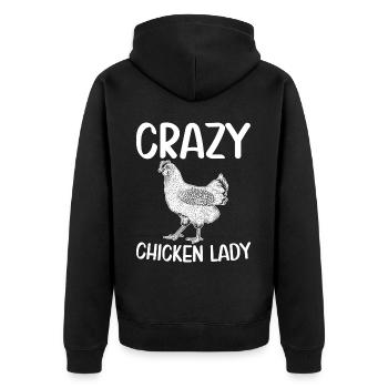 Crazy Chicken Lady Funny Chicken Girl Farmer B - Unisex Premium Organic Zip Hoodie - black - Back - Nico (187cm)