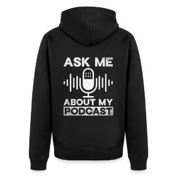 Podcast Host Podcaster Podcasting Podcast Listener - Unisex Premium Organic Zip Hoodie - black - Back - Nico (187cm)
