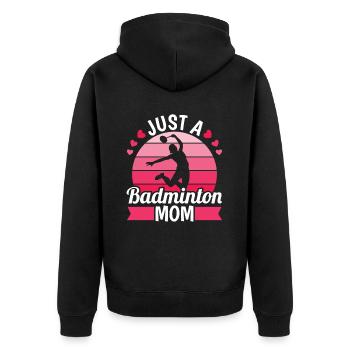 Badminton Shuttlecock Just A Badminton Mom - Unisex Premium Organic Zip Hoodie - black - Back - Nico (187cm)