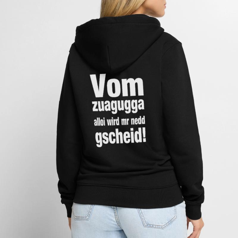 De Zuagugga, Alloi devient M. Nedd Gscheid Veste à capuche bio Premium Unisexe