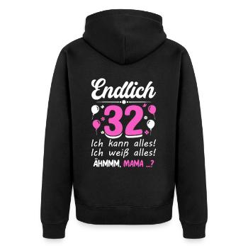 32 Birthday I can do everything I know everything - Unisex Premium Organic Zip Hoodie - black - Back - Nico (187cm)