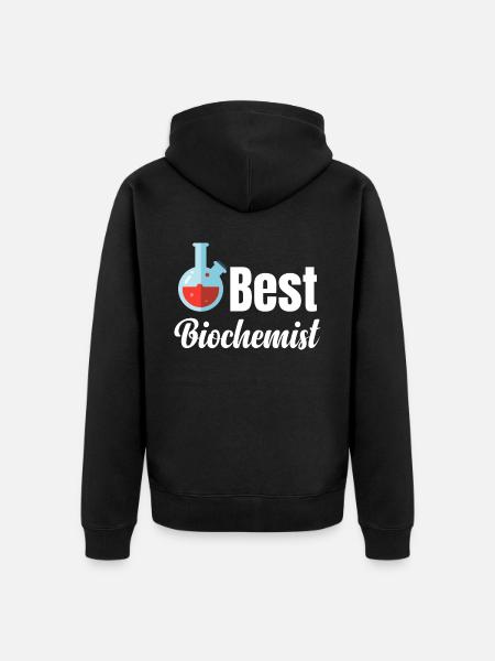 Best Biochemistry Funny Scientist - Unisex Premium Organic Zip Hoodie - black