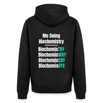 Ich Mache Biochemie, Biochemie-wissenschaftler, - Unisex Premium Bio Zip Hoodie - Schwarz - Hinten - Nico (187cm)
