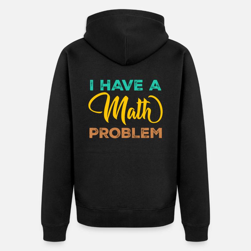 Mathematics Physics Teacher Math Maths - Unisex Premium Organic Zip Hoodie - black