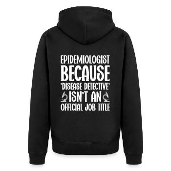 Epidemiology Scientist Epidemiologist Medicine - Unisex Premium Organic Zip Hoodie - black - Back - Nico (187cm)