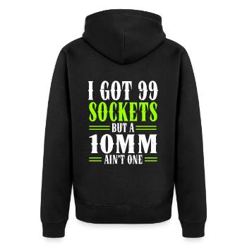 Mechanic I Got 99 Sockets But A 10mm Ain't One - Unisex Premium Organic Zip Hoodie - black - Back - Nico (187cm)