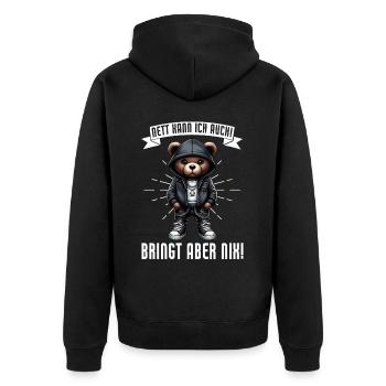 I can be nice too! But it's no use! Teddy bear - Unisex Premium Organic Zip Hoodie - black - Back - Nico (187cm)