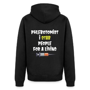 Phlebotomist I stab people for a living - Unisex Premium Organic Zip Hoodie - black - Back - Nico (187cm)