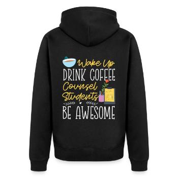 School Counselor Coffee Wake Up - Unisex Premium Organic Zip Hoodie - black - Back - Nico (187cm)