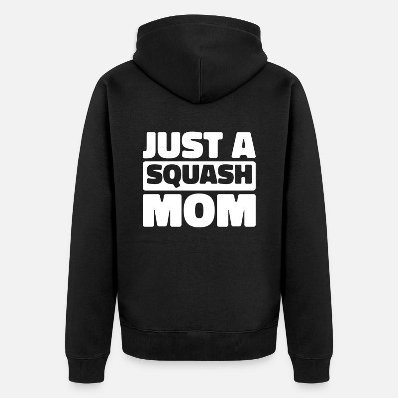 Squash Just A Squash Mom - Unisex Premium Bio Zip Hoodie - Schwarz