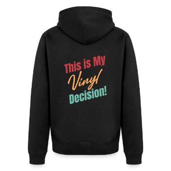 Das Ist Meine Vinyl-entscheidung! Collector - Unisex Premium Bio Zip Hoodie - Schwarz - Hinten - Nico (187cm)