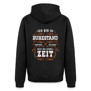 Ich Bin Im Ruhestand Renteneintritt Rente Rentner - Unisex Premium Bio Zip Hoodie - Schwarz - Hinten - Nico (187cm)