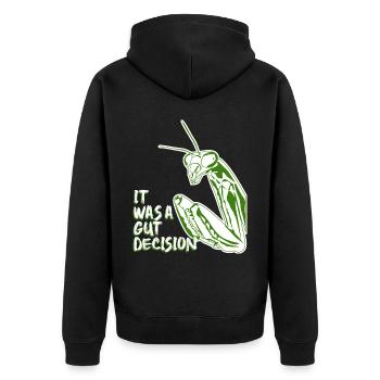 Praying Mantis It was a gut decision. - Unisex Premium Organic Zip Hoodie - black - Back - Nico (187cm)